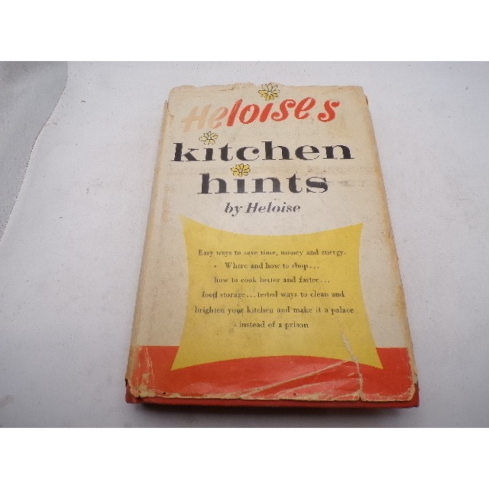 Heloises Kitchen Hints by Heloise‎ 1963 Hardcover Second Printing Vintage Book